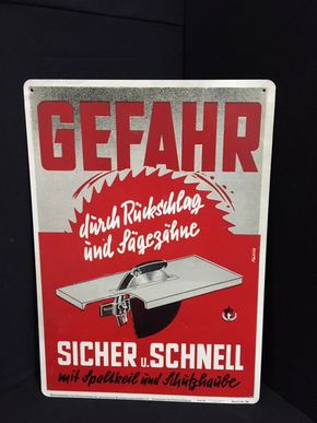 Gefahr durch Rückschlag und Sägezähne ! Altes Blechschild aus der Serie Unfallverhütungsvorschriften Klar Wuppertal D um 1960