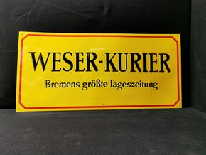 Weser-Kurier / Bremens größte Tageszeitung (Blechschild aus der Zeit um 1955/1965)