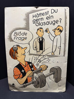 Hättest du gern ein Glasauge ?  Blechschild aus der Serie Unfallverhütungsvorschriften Klar Wuppertal D um 1960 