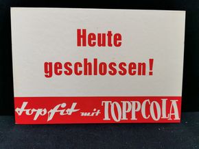 Topp Cola Werbekunststoffschild - Heute geschlossen!  (1955/1960) 