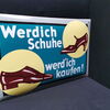 Werdich Schuhe - Werd' ich kaufen (20er Jahre Emailleschild)