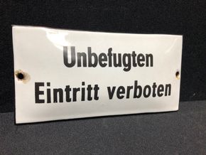 Unbefugten Eintritt verboten - Kleines, gewölbtes Emailschild (ca. 8 x 16 cm)