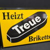 Treue Briketts - Heizt Treue Briketts (REPRO Emailleschld dieses Klassiker)
