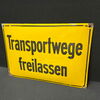 Transportwege freilassen (Gewölbtes Hinweisschild um 1955)