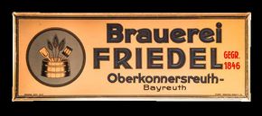 Friedel Brauerei Oberkonnersreuth - Bayreuth. Um 1925