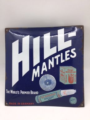 Hill Mantles - Glühkörper - The World´s Premier Brand Emailschild um 1915