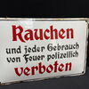  Rauchen und jeder Gebrauch von Feuer polizeilich verboten (Emailschilder um 1925)