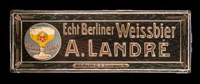 A. Landré Echt Berliner Weissbier, ca. 1906 - 1912