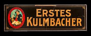 Kulmbacher Brauerei. Erstes Kulmbacher. Um 1908-1914