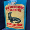 Geestermünder Fischmehl Marke Seelöwe (Stark gerägtes Blechschild um 1920)