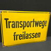Transportwege freilassen (Gewölbtes Hinweisschild um 1955)