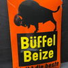 Büffel Beize - Ist die beste (Gewölbtes Schild von C.Robert Dold)