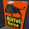 Büffel Beize - Ist die beste (Gewölbtes Schild von C.Robert Dold)