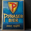 Pyraser Bier - Immer vorzüglich (Imoglasschild der 50er Jahre)