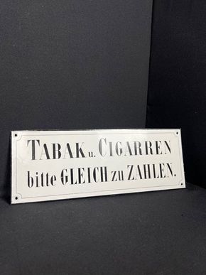 Tabak & Cigarren bitte gleich zu zahlen ! Emailleschild  40 x 15 cm um 1900