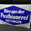 Postbrauerei Oettingen - Bier aus der (Gewölbtes Emailleschild aus der Zeit um 1925)