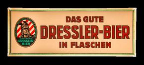 Dressler Bier. Das gute in Flaschen. Um 1925