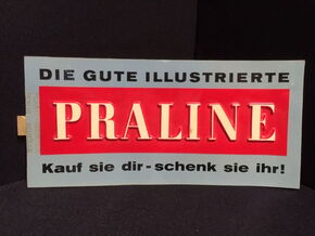 Praline - kauf sie dir - schenk sie ihr! 3D Kunststoff Werbemittel 