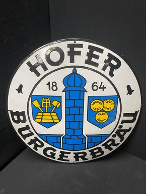 Hofer Bürgerbräu / Rundes und gewölbtes Schild aus der Zeit um 1920