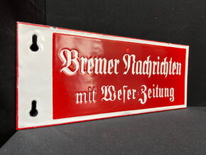 Bremer Nachrichten mit Weser Zeitung (Emaillierter Ausleger um 1934)