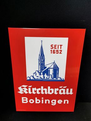 Kirchbräu Bier Bobingen - Seit 1652 (Emailschild)  