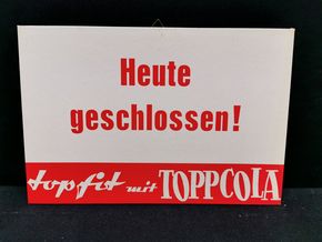 Topp Cola Werbepappschild - Heute geschlossen!  (1955/1960) 