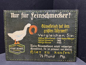 Gänsefleisch - Nur für Feinschmecker - Wurst Fabrik - Josef Schedl München - Holzschild Unikat handgemalt - D  um 1910