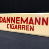 Dannemann Cigarren - Blechschild mit Semi-Glas-Überzug und Goldschattenschrift (A47)