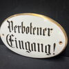 Verbotener Eingang - Schweres Porzellanschild aus der Zeit um 1915