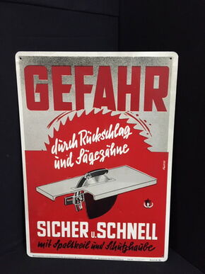 Gefahr durch Rückschlag und Sägezähne ! Altes Blechschild aus der Serie Unfallverhütungsvorschriften Klar Wuppertal D um 1960