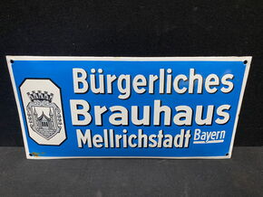Bürgerliches Brauhaus Mellrichstadt (Bayern) - Gewölbtes Emailleschild um 1930/1950
