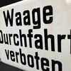 Waage / Durchfahrt verboten (Hinweisschild der 60er Jahre)
