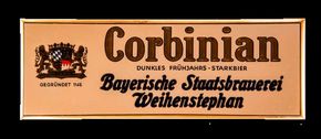 Bayerische Staatsbrauerei Weihenstephan. Corbinian - dunkles Frühjahrs-Starkbier um 1925