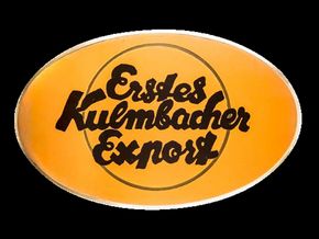 Kulmbacher Brauerei. Erstes Kulmbacher Export. Um 1925
