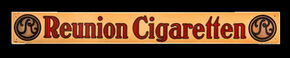 Reunion Cigaretten um 1920