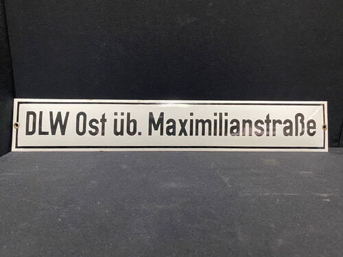 DLW Ost über Maximilianstraße (Emailliertes Hinweisschild um 1960)