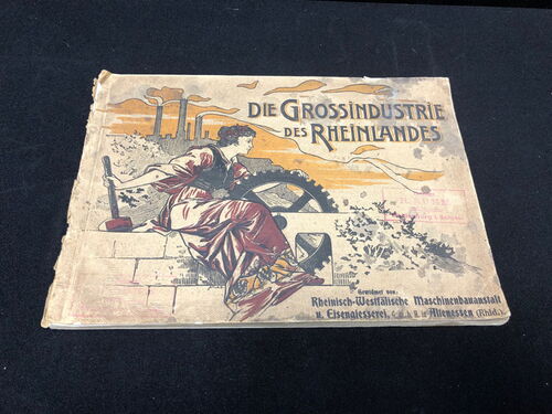 Grossindustrie des Rheinlandes - Rheinisch-Westfälische Maschinenbauanstalt und Eisengiesserei Altenessen (Rheinland) 