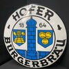 Hofer Bürgerbräu / Rundes und gewölbtes Schild aus der Zeit um 1920