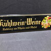 Kühlweins Weine - Vorkriegsblechschild mit Semi-Glas-Überzug (A79)