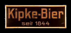 Kipke-Bier. Seit 1844 um 1925